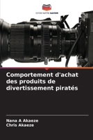 Comportement d'achat des produits de divertissement piratés (French Edition) 6206909549 Book Cover