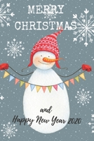 Merry Christmas and Happy New Year 2020: Christmas and New Year gift in blank line journal , notebook for kids , best friends , lover , family , buddy ... Claus , white snow theme , happy snowman 1675676674 Book Cover