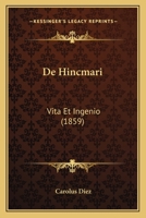 De Hincmari: Vita Et Ingenio (1859) 1160390738 Book Cover