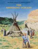 The Shoshone Indians (Junior Library of American Indians) 0791016749 Book Cover