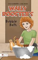 Wally Rooster's Bubble Bath 1680970429 Book Cover
