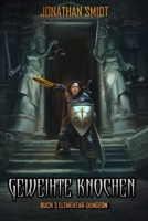 Geweihte Knochen: Ein Dungeon-Core LitRPG (Elementar-Dungeon) (German Edition) B0HKTH6M62 Book Cover