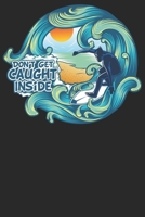 Dont get caught inside: Wochenplaner Januar bis Dezember 2020 - 1 Woche auf einen Blick - DIN A5 Monatsplaner Jahresplaner Jahr Terminplaner ... Surfen Surfer Wellen Wellenreiten Windsurfen 1678750824 Book Cover
