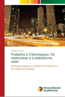 Trabalho e Ciberespaço: Os motoristas e a plataforma Uber 6139670268 Book Cover