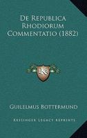 De Republica Rhodiorum Commentatio (1882) 116041033X Book Cover