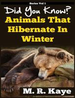 Did You Know? Animals That Hibernate In Winter 1791327176 Book Cover