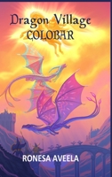 Dragon Village Colobar 1949397475 Book Cover