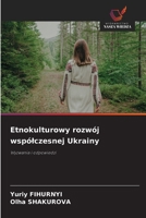 Etnokulturowy rozwój wspólczesnej Ukrainy (Polish Edition) 620993613X Book Cover