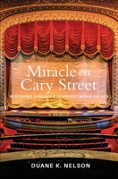 Miracle on Cary Street: Restoring Virginia's Grandest Movie Palace 173588720X Book Cover