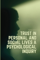 Trust in personal and social lives a psychological inquiry 1805249908 Book Cover