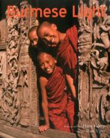 Burmese Light: Impressions of the Golden Land 962856370X Book Cover