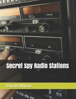Secret Spy Radio Stations B08NYHJV6G Book Cover