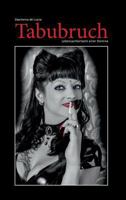 Tabubruch: Lebensachterbahn einer Domina 3743929910 Book Cover