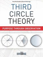 Third Circle Theory: Purpose Through Observation 0985601337 Book Cover