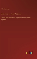 Mémoires de Jean Woolman: Extraits principalement d'un journal de sa vie et ses voyages (French Edition) 3385095603 Book Cover