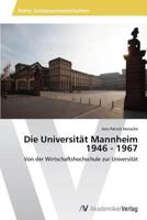 Die Universität Mannheim 1946 - 1967 3639630858 Book Cover