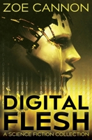 Digital Flesh B0C6ZW6F89 Book Cover