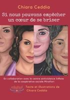 Si nous pouvons empêcher un cœur de se briser: En collaboration avec le centre antiviolence InRete de la coopérative sociale Mirafiori (French Edition) B0GDRZLXY3 Book Cover