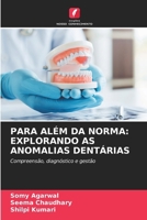 Para Além Da Norma: Explorando as Anomalias Dentárias (Portuguese Edition) 6208088534 Book Cover