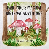 June-Bug's Magical Birthday Adventure (Birthday Adventures) B0DTFFH6LB Book Cover