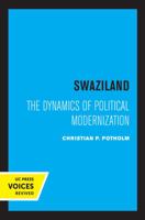 Swaziland;: The dynamics of political modernization ([Perspectives on Southern Africa) 0520317319 Book Cover