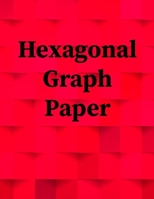 Hexagonal paper Graph: Hexagonal Graph Paper Notebook: Large Hexagons Light Grey Grid 1 Inch (2.54 cm) Diameter .5 Inch (1.27 cm) Per Side 120 Pages: Hex Grid Paper A4 Size ... Hexagons - Caribbean In 1650486014 Book Cover