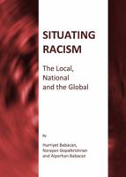 Situating Racism: The Local, National and the Global 1443813249 Book Cover