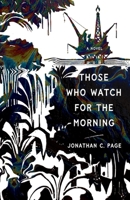 Those Who Watch for the Morning B0FTTGJ89P Book Cover