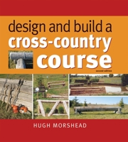 Design and Build a Cross-Country Course 1872119867 Book Cover