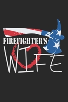 Firefighter's Wife: Notebook A5 Size, 6x9 inches, 120 dotted dot grid Pages, Firefighter's Wife Fire Department Girlfriend 1703586751 Book Cover