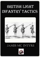 The Development of British Light Infantry, Continental and North American Influences, 1740-1765 0996365702 Book Cover