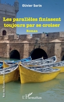 Les parallèles finissent toujours par se croiser: Roman (Rue Des Écoles) (French Edition) 2343150028 Book Cover