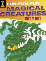 Magical Creatures Dot to Dot 144032638X Book Cover