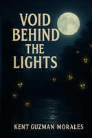 Void Behind The Lights B0FVVXG67N Book Cover