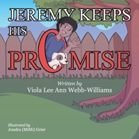 Jeremy Keeps His Promise 1479611506 Book Cover