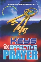 Keys to Effective Prayer B0FC1RXPH4 Book Cover