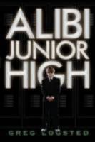Alibi Junior High 1416948147 Book Cover