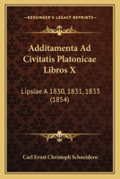 Additamenta ad Civitatis platonicae libros X 1141187930 Book Cover