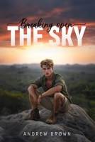 Breaking Open the Sky: A Journey of Desire, Self-Discovery, and the Untamed Wild B0F1LX6KNL Book Cover