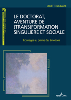 Le doctorat, aventure de (trans)formation singulière et sociale (Doctorats, Sciences Et Carrières/ Phd, Science and Career, 2) 2875746499 Book Cover