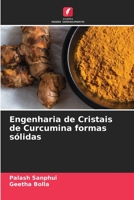Engenharia de Cristais de Curcumina formas sólidas 6205744910 Book Cover