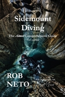 Sidemount Diving : The Almost Comprehensive Guide 3rd Edition 1961612224 Book Cover