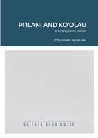 Piilani and Koolau: an imagined ballet 1716820332 Book Cover