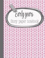 Early years story paper notebook: The large notebook for primary and early year children learning to write with picture box and writing lines - Pink modern graphical floral cover art design 107767340X Book Cover