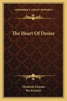The Heart of Desire 1432641980 Book Cover