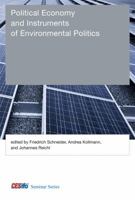 Political Economy and Instruments of Environmental Politics 0262029243 Book Cover