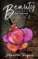 Beauty Beneath the Surface 0692886427 Book Cover