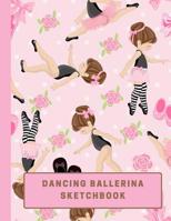 Dancing Ballerina Sketchbook: Large Sketchbook with Bonus Coloring Pages size 8.5 x 11, Use Colored Pencils, Markers or Crayons (Kids Drawing Books) 1095730894 Book Cover