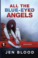 All the Blue Eyed Angels 0990407659 Book Cover