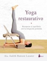 Yoga restaurativo (Spanish Edition) 8417399518 Book Cover